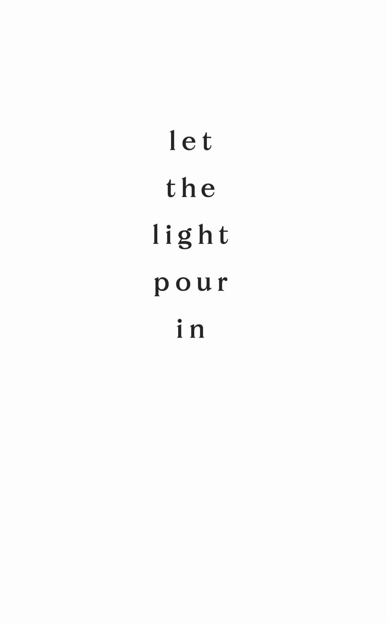 Let The Light Pour In