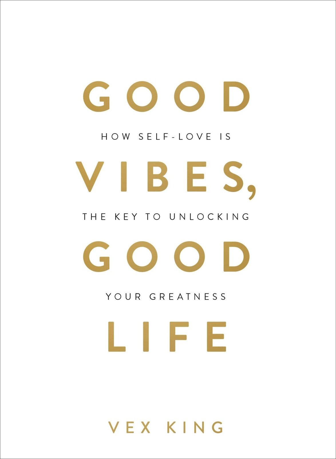 Good Vibes, Good Life