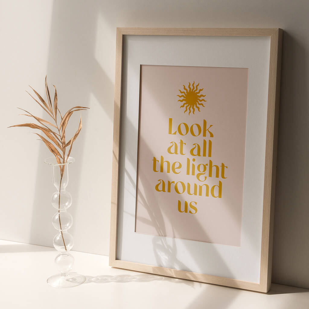 'Look At All The Light Around Us' Fine Art Print