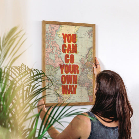 'You Can Go Your Own Way' Graphic Print