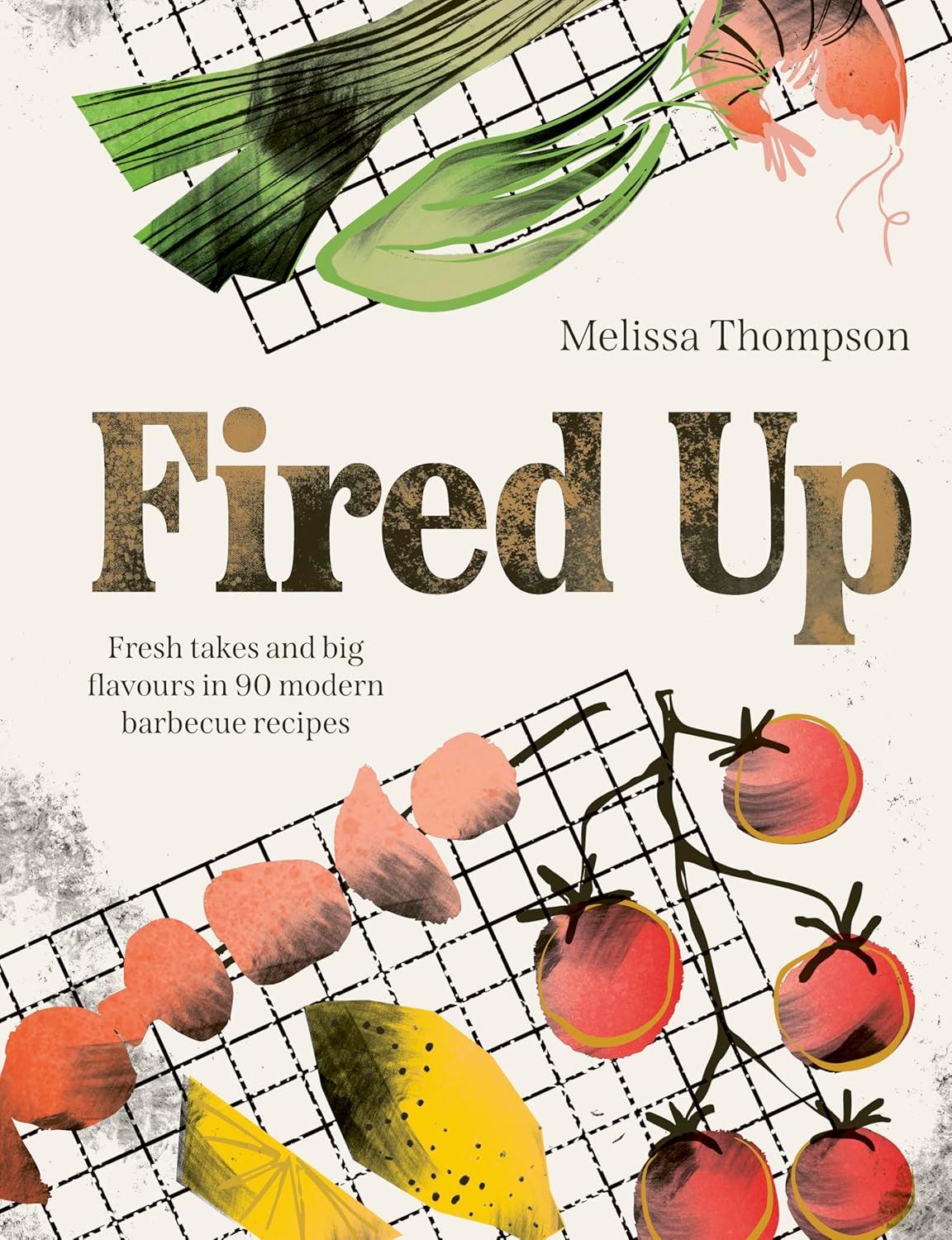Fired Up - Modern Barbecue Recipes