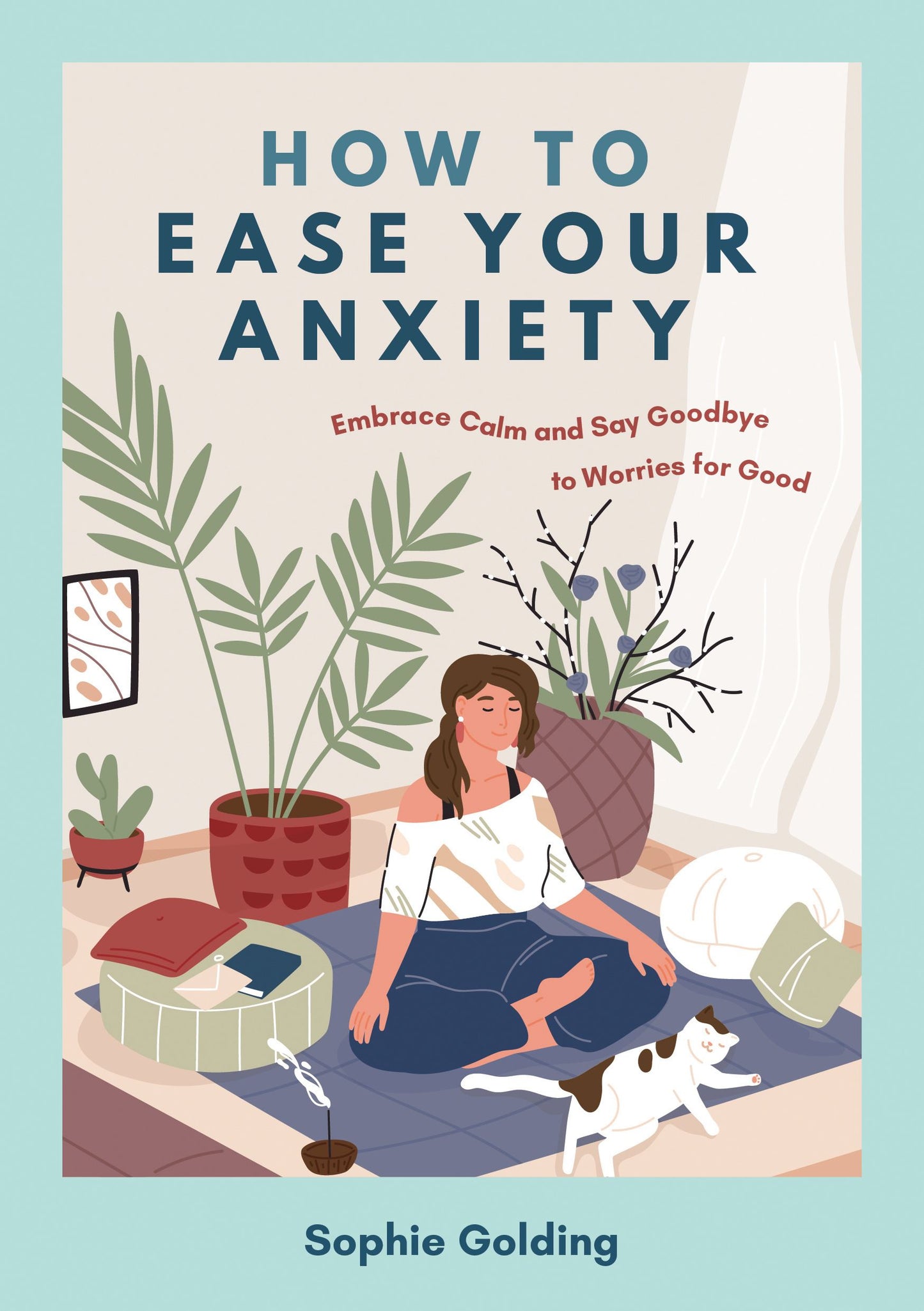 How To Ease Your Anxiety