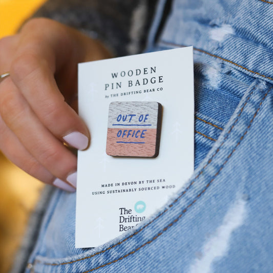 Wooden Pin Badge - Out of Office