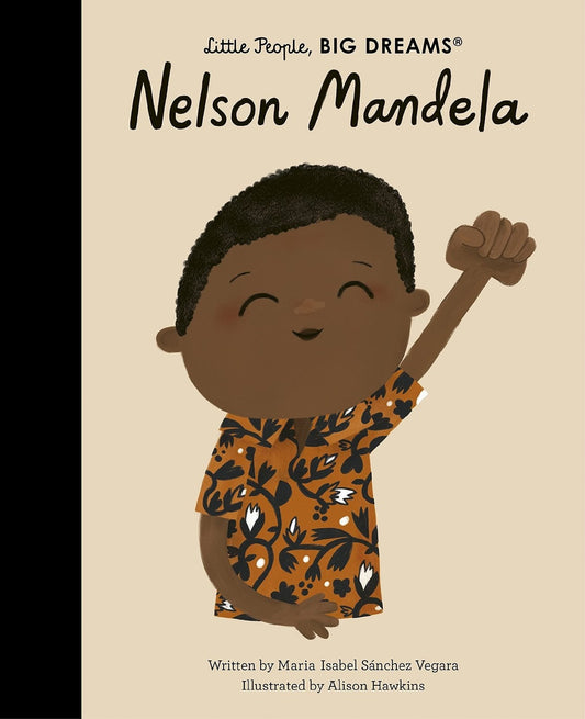 Little People, Big Dreams - Nelson Mandela