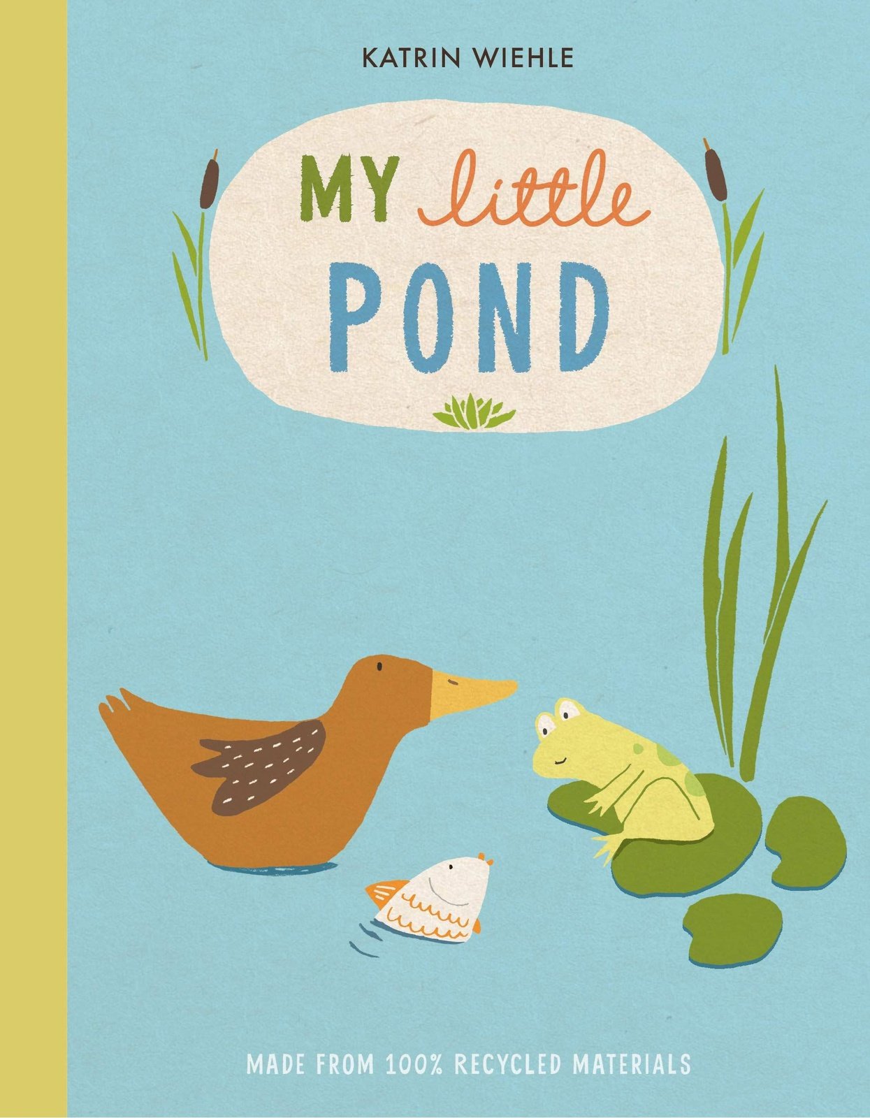 My Little Pond (Board Book 100% Recycled)