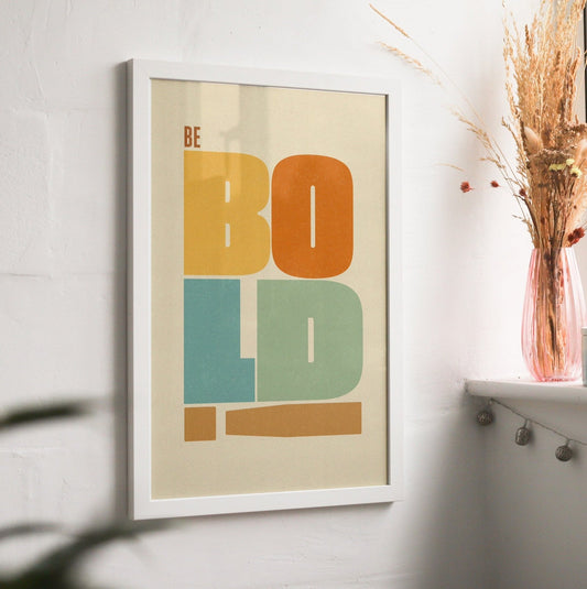 'Be Bold' Graphic Print